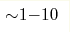 {\sim} 1{-}10 