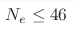 N_e\leq 46