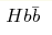 H b \bar{b}