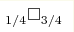 _{1/4}\square_{3/4}