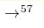 \rightarrow^{57}