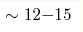\sim12{-}15
