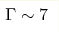 \Gamma\sim7
