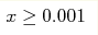 x\geq0.001