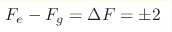 F_e-F_g = \Delta F = \pm 2