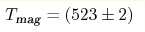 T_{\text{mag}}=(523\pm2) 