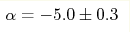 \alpha= -5.0\pm0.3