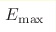 E_{\max}