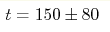 t=150\pm80 