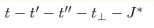 t-t'-t»-t_\bot-J^*