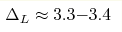 \Delta_L \approx 3.3{-}3.4