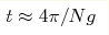 t \approx4\pi /Ng