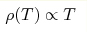 \rho(T)\propto T