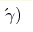 \acute{}\gamma)