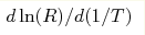 d\ln(R)/d(1/T)