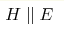 H\parallel E