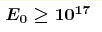 \boldsymbol{E_0\geq10^{17}} 