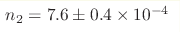 {n_2} = 7.6\pm0.4\times10^{-4}