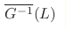 \overline{G^{-1}}(L)