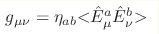 g_{\mu\nu} =\eta_{ab}{<} \hat E^a_\mu \hat E^b_\nu{>}