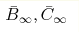 \bar{B}_\infty, \bar{C}_\infty