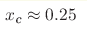 x_{\text{c}}\approx0.25