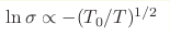 \ln\sigma\propto- (T_0/T)^{1/2}