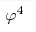 \varphi^4