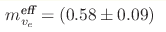 m_{v_e}^{\text{eff}}=(0.58\pm0.09) 
