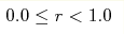 0.0\leq r<1.0