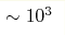 \sim10^{3}