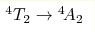 ^4T_2\rightarrow{}^4\!A_2