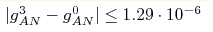 |g^3_{AN} - g^0_{AN}|\hm\leq 1.29\cdot10^{-6}