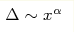 \Delta\sim x^{\alpha}