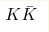 K\bar K