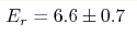 E_r = 6.6\pm0.7 