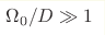 \Omega_0/D\gg 1