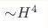 {\sim} H^4