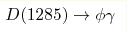 D(1285) \rightarrow \phi \gamma