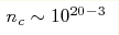n_c \sim 10^{20} {\rm }^{-3} 