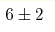 6\pm2