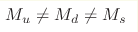 M_u\neq 
M_d\neq M_s
