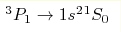 ^3P_1\hm\rightarrow 1s^2{}^1S_0