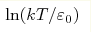 \ln(kT/\varepsilon_{0})