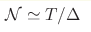 {\cal N} \simeq T/\Delta
