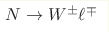 N \to W^{\pm} 
\ell^{\mp}