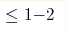 \leq1{-}2 