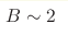 B\sim2 