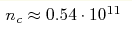 n_c\approx 0.54\cdot 10^{11}