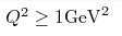 Q^2\geq 1 {\rm GeV}^2